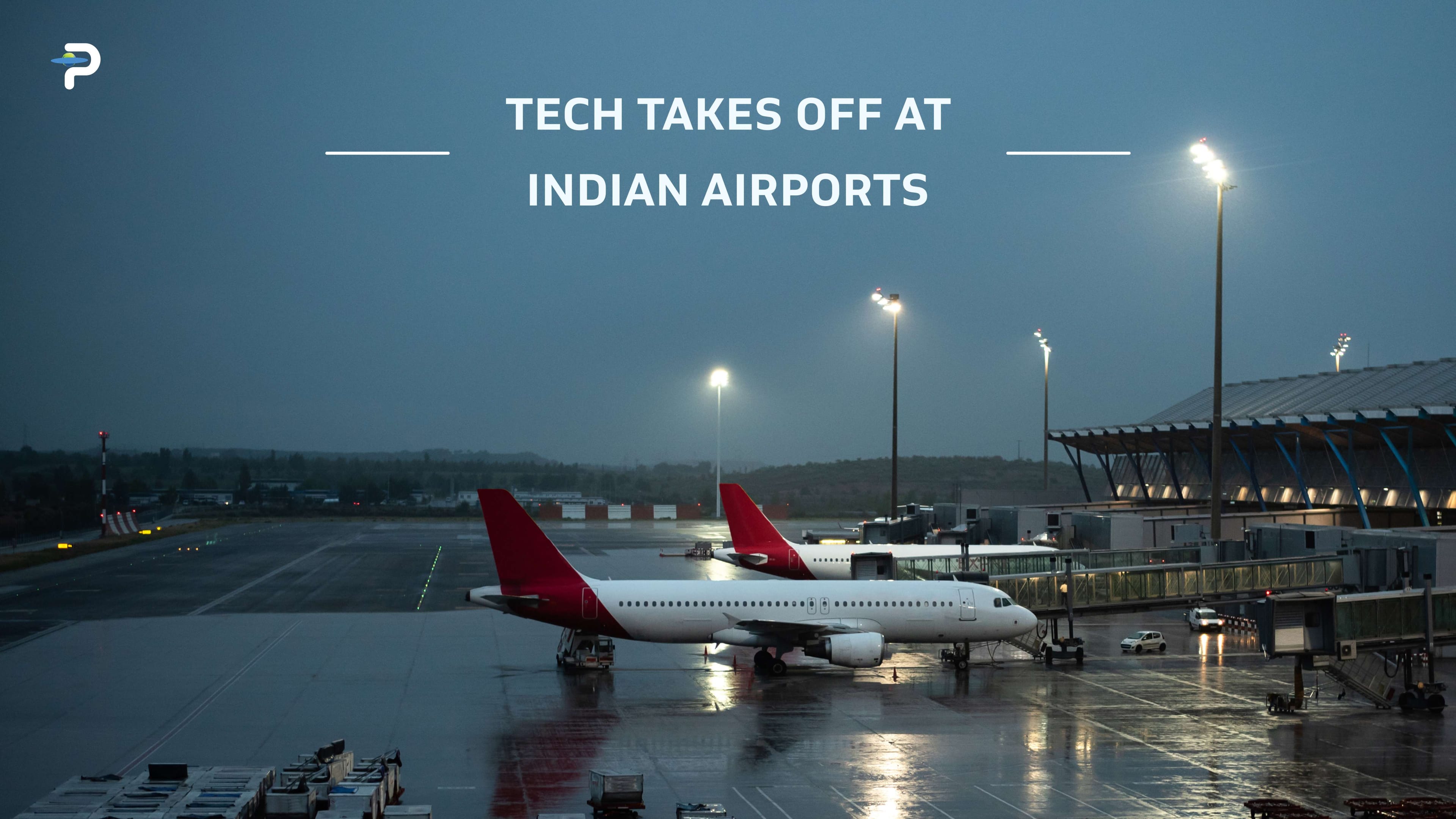 Tech takes off at Indian airports