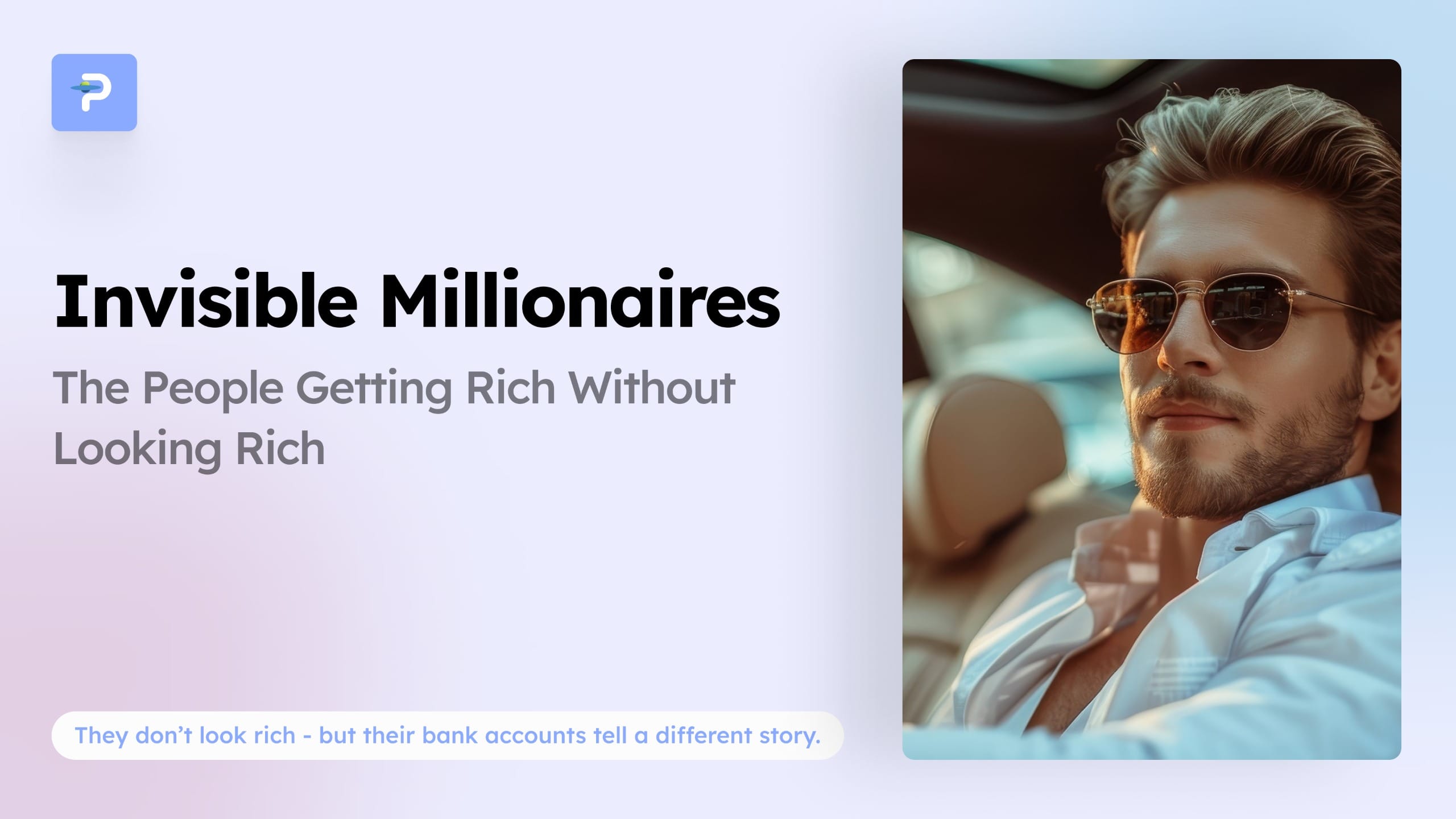 Invisible Millionaires: The People Getting Rich Without Looking Rich