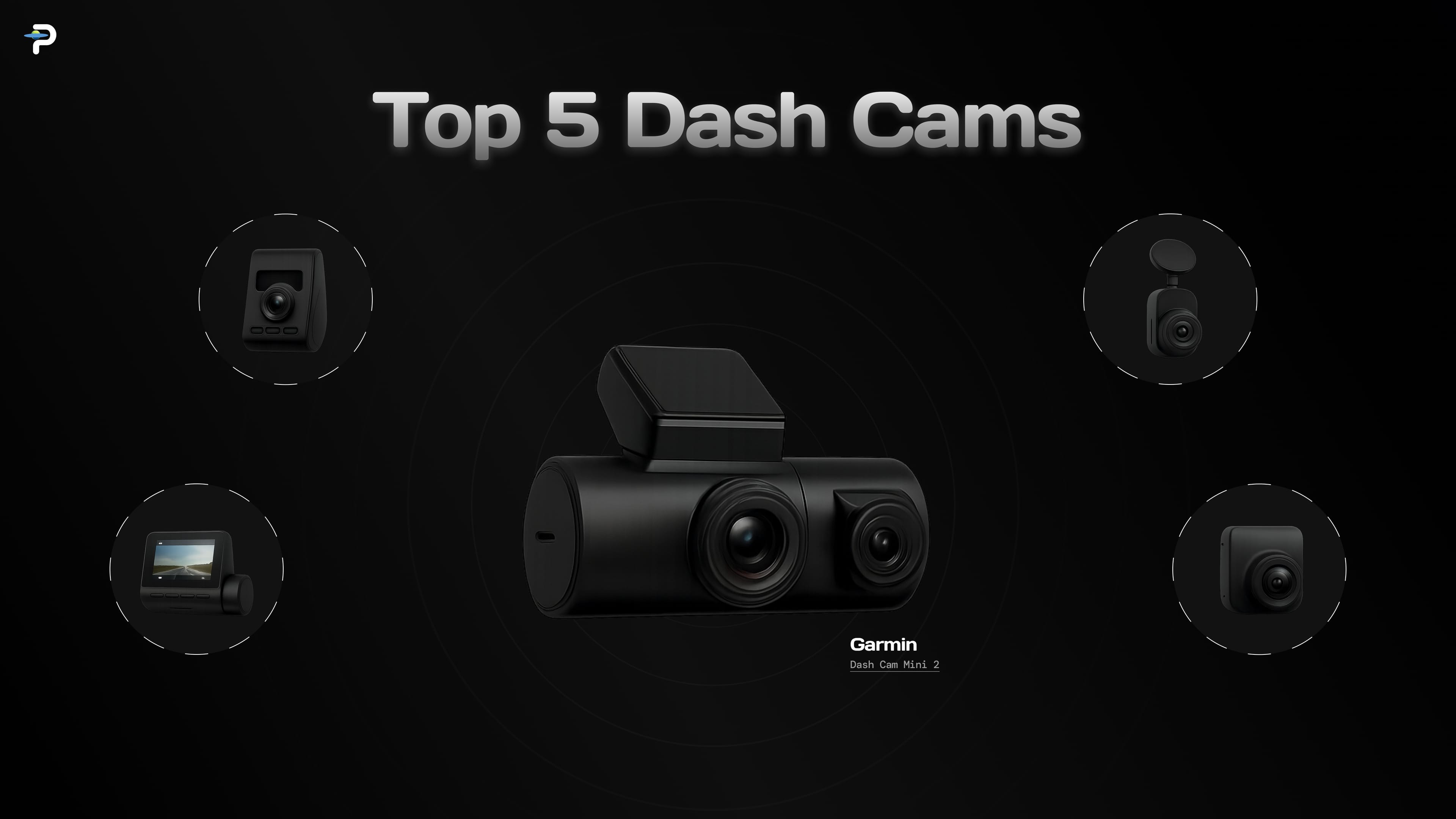 Top 5 Dash Cams Every Smart Driver Should Own