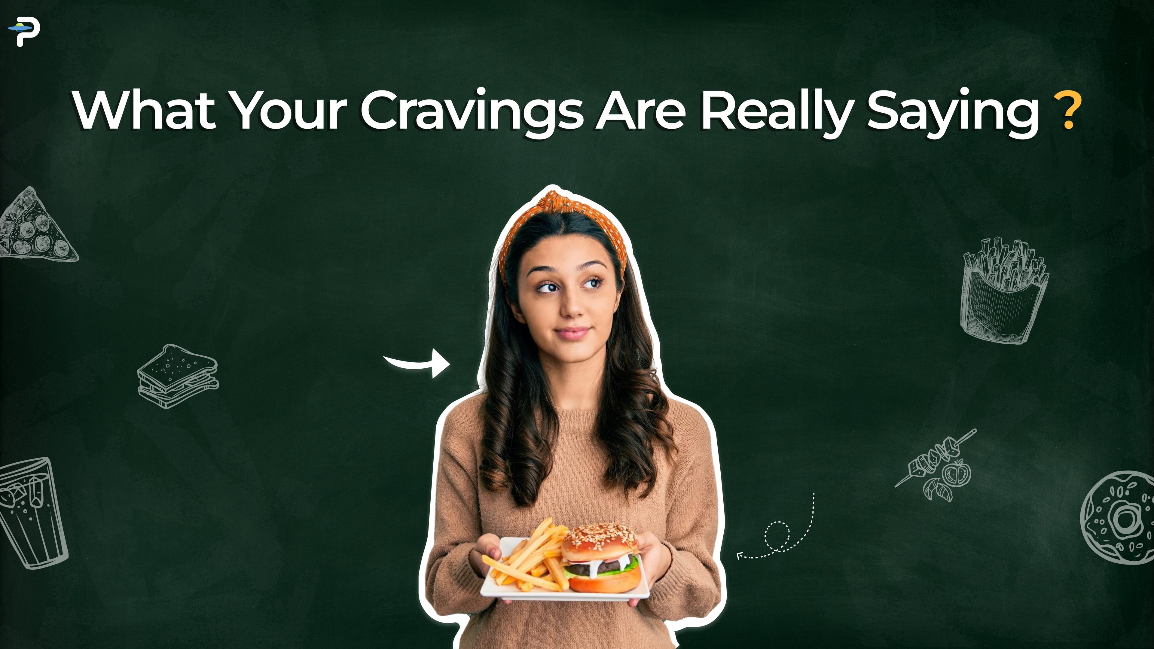 What Your Cravings Are Really Trying to Tell You