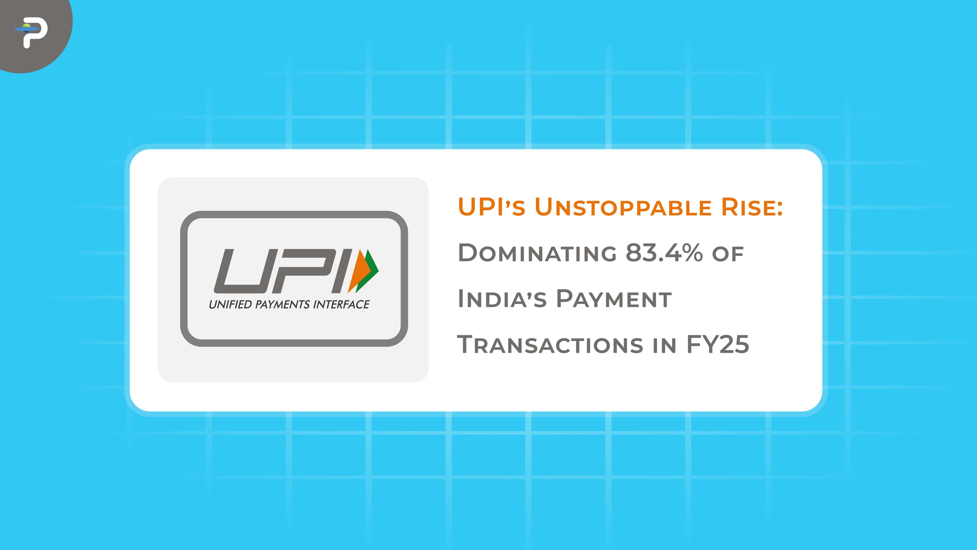 upis-unstoppable-rise-dominating-834-of-indias-payment-transactions-in-fy25