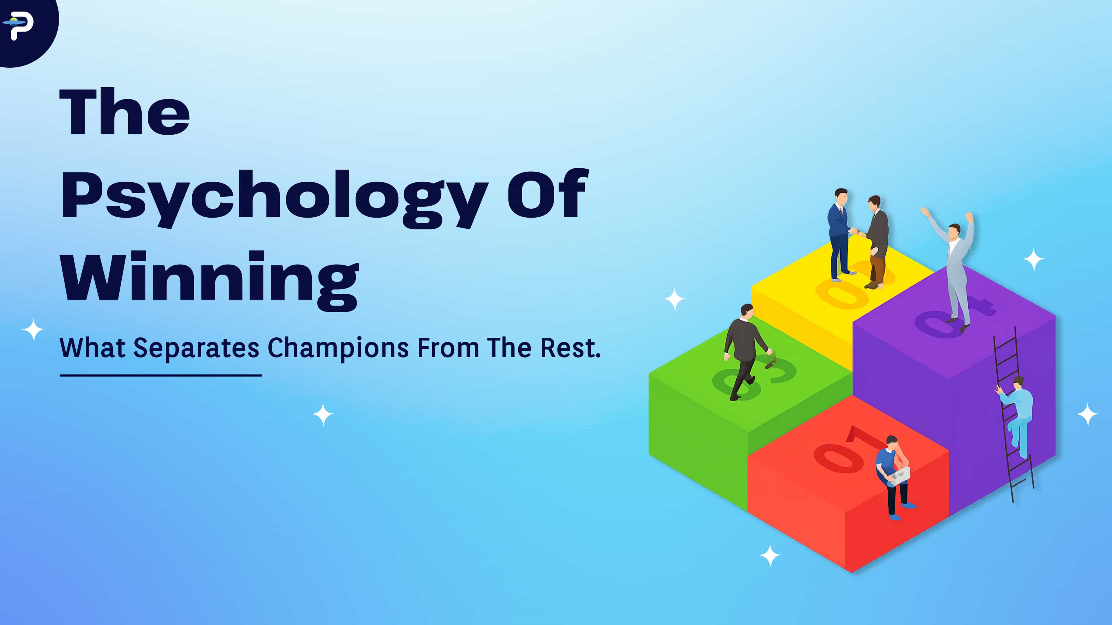 The Psychology of Winning: What Separates Champions from the Rest