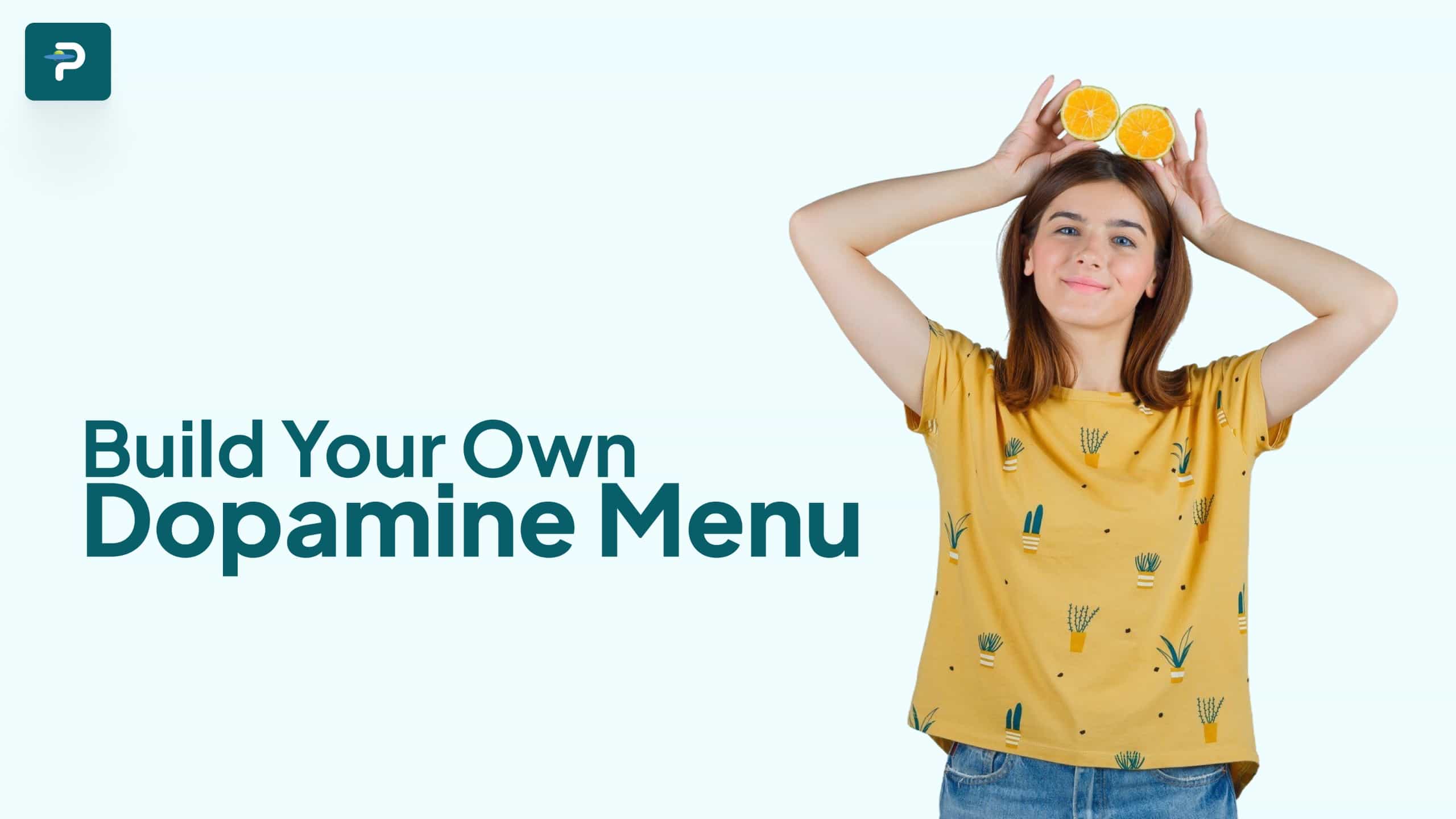 Dopamine Menus: How to Create a 'Menu' for Your Mental Health