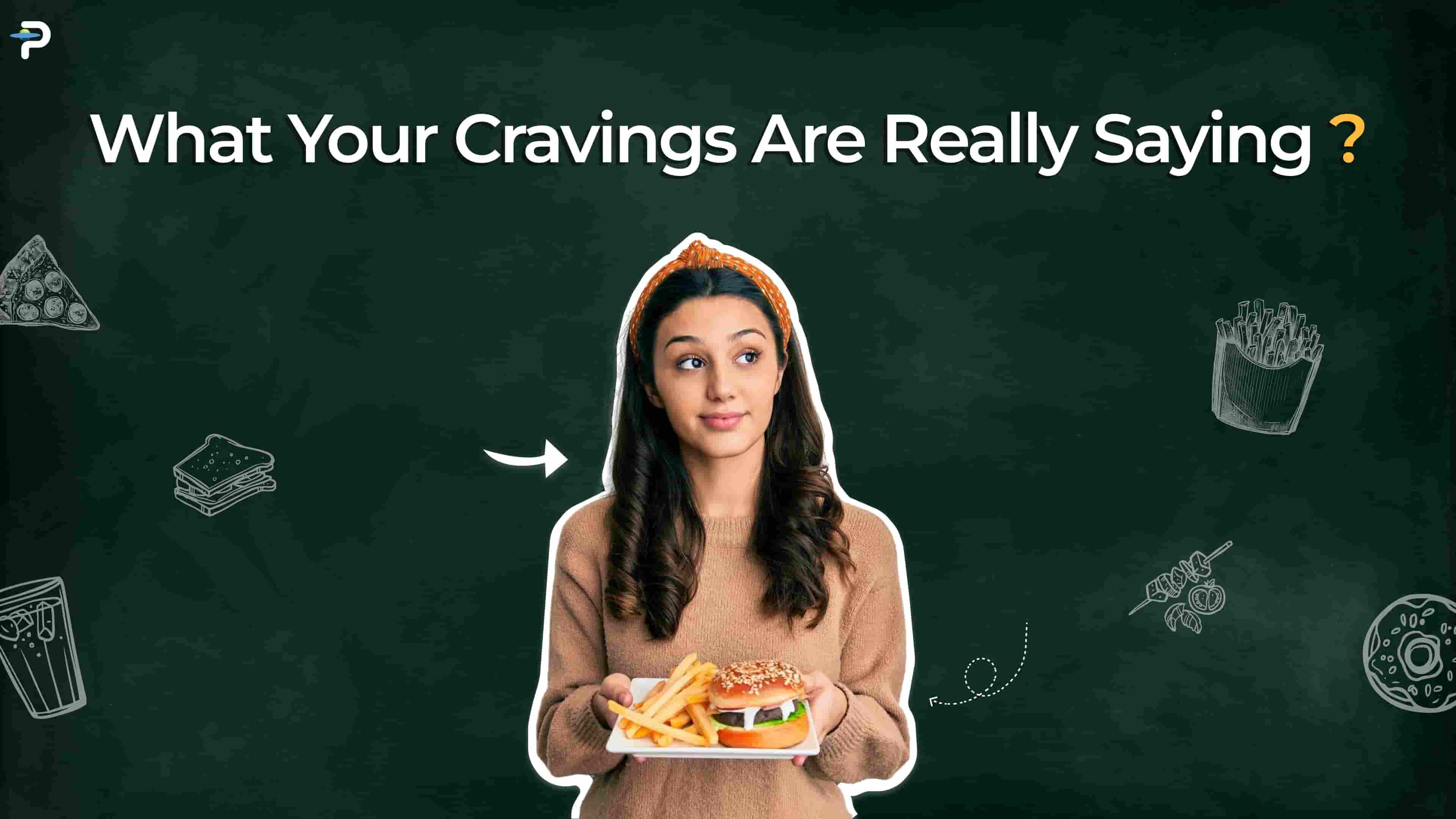 What Your Cravings Are Really Trying to Tell You